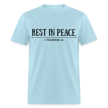 Load image into Gallery viewer, "Rest In Peace" Unisex Classic T-Shirt Black Font - powder blue