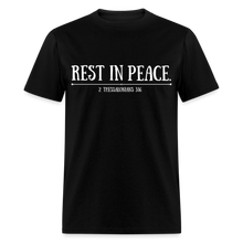 Load image into Gallery viewer, "Rest In Peace" Unisex Classic T-Shirt White Font - black
