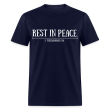 Load image into Gallery viewer, "Rest In Peace" Unisex Classic T-Shirt White Font - navy