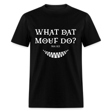 Load image into Gallery viewer, "What Dat Mouf Do" Unisex Classic T-Shirt - black