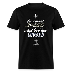 "What God Has Cursed" Unisex Classic T-Shirt - black