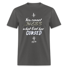 Load image into Gallery viewer, &quot;What God Has Cursed&quot; Unisex Classic T-Shirt - charcoal