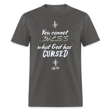 Load image into Gallery viewer, "What God Has Cursed" Unisex Classic T-Shirt - charcoal