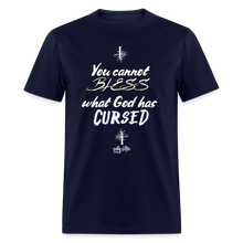 Load image into Gallery viewer, "What God Has Cursed" Unisex Classic T-Shirt - navy