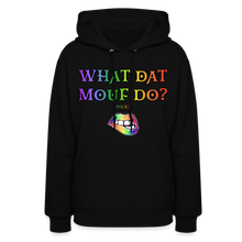 Load image into Gallery viewer, "What Dat Mouf Do" Women’s Hoodie Rainbow Font - black