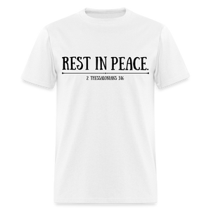 "Rest In Peace" Unisex Classic T-Shirt Black Font - white