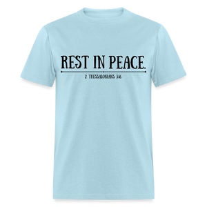 "Rest In Peace" Unisex Classic T-Shirt Black Font - powder blue