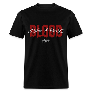 "It Was The Blood" T-Shirt - black