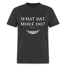 Load image into Gallery viewer, &quot;What Dat Mouf Do&quot; Unisex Classic T-Shirt - heather black