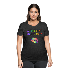 Load image into Gallery viewer, &quot;What Dat Mouf Do&quot; Women’s Curvy T-Shirt Rainbow Font - deep heather