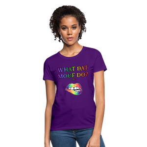 "What Dat Mouf Do" Women's T-Shirt Rainbow Font - purple