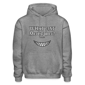 "What Dat Mouf Do" Gildan Heavy Blend Adult Hoodie - graphite heather